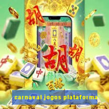 carnaval jogos plataforma